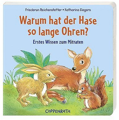 Warum hat der Hase so lange Ohren?: Erstes Wissen zum Mitraten (Bücher für die Kleinsten)