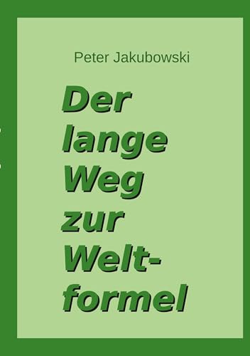 Der lange Weg zur Weltformel