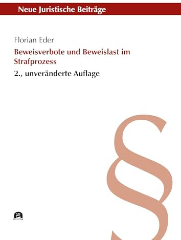 Beweisverbote und Beweislast im Strafprozess: DE (Neue Juristische Beiträge)