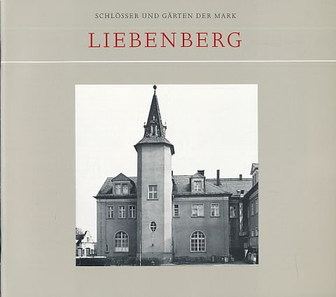 Schlösser und Gärten der Mark: Liebenberg