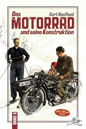 Das Motorrad und seine Konstruktion: Band 2 - Altes Wissen 1934