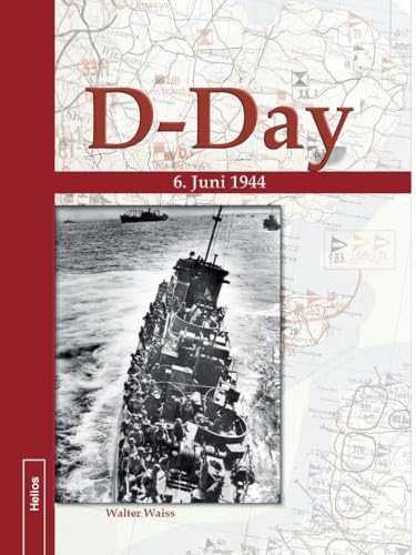 D-Day 06. Juni 1944: Verschollene Bilddokumente neu entdeckt