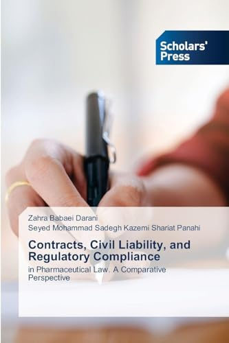 Contracts, Civil Liability, and Regulatory Compliance: in Pharmaceutical Law. A Comparative Perspective