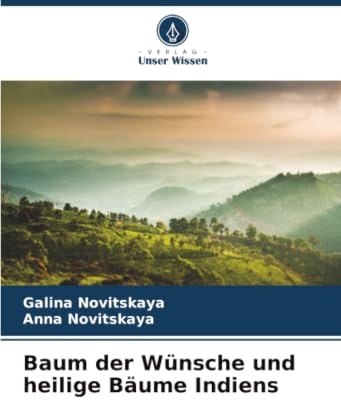 Baum der Wünsche und heilige Bäume Indiens