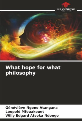 What hope for what philosophy: DE