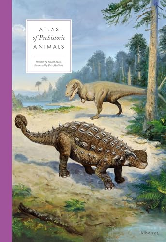 Atlas of Prehistoric Animals: 4 (Large Encyclopedias, 4)