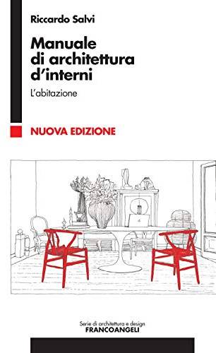 Manuale di architettura d'interni. L' abitazione (Vol. 1)