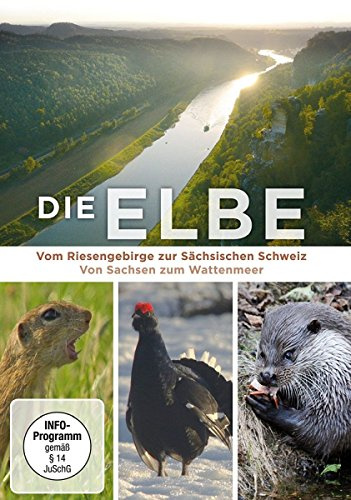 Die Elbe - Vom Riesengebirge zur Sächsischen Schweiz / Von Sachsen zum Wattenmeer