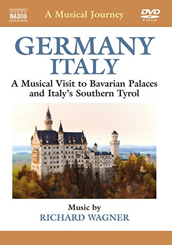 Naxos Scenic Musical Journeys Germany, Italy Bavarian Palaces and Italy's Southern Tyrol