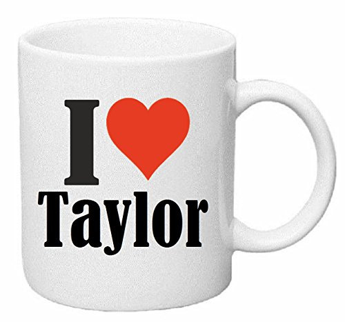 taza para café I Love Taylor Cerámica Altura 9.5 cm diámetro de 8 cm de Blanco