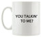 Pixxprint You Talking to me? Taxi Taxi Tasse, ca. 300ml Fassungsvermögen, Keramik Weiß, Spülmaschinenfest