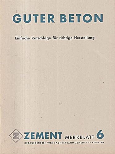 Guter Beton - Einfache Ratschläge für richtige herstellung
