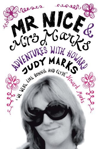 Mr Nice & Mrs Marks: - Adventures with Howard (English Edition)