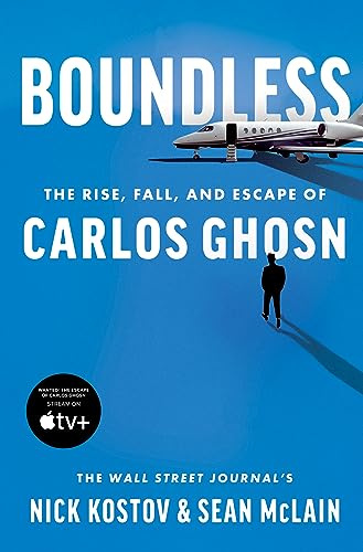 Boundless: The Rise, Fall, and Escape of Carlos Ghosn – The Apple TV+ True Crime Business Story from WSJ Reporters