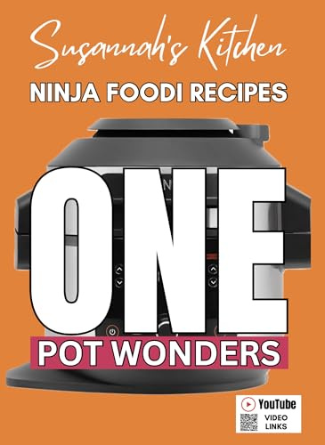 Susannah's Kitchen One Pot Wonders Recipe Book for the Ninja Foodi Multicooker (Ninja Foodi Recipes)