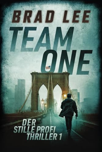 Team One: Der stille Profi Thriller 1