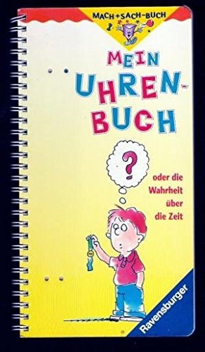 Mein Uhren-Buch (Mach+Sach-Buch)