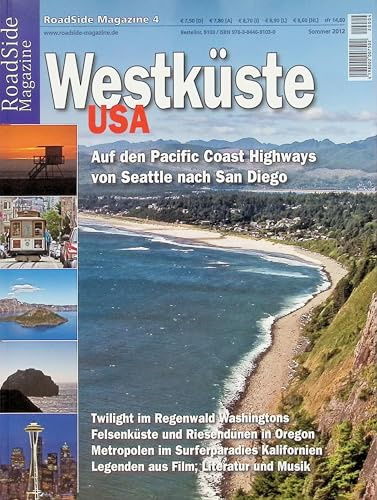 Westküste USA: Auf den Pacific Coast Highways von Seattle nach San Diego (RoadSide Magazine)