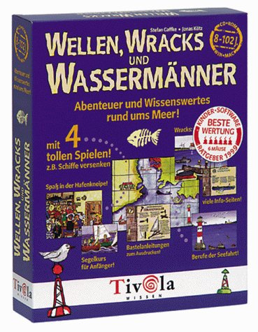 Wellen, Wracks und Wassermänner. Abenteuer und Wissenswertes rund ums Meer