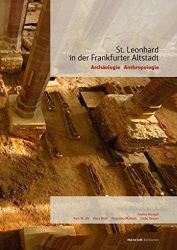 St. Leonhard in der Frankfurter Altstadt: Archäologie / Anthropologie