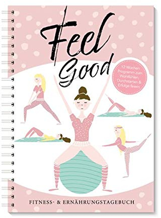 Trainingstagebuch & Ernährungsplaner| Rosa Fitnessplaner & Ernährungstagebuch für Frauen mit 12 Wochen Programm zum Wohlfühlen Fitness & Ernährungstagebuch Hardcover – 8 Nov. 2019
