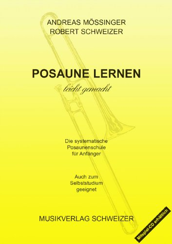 Posaune lernen leicht gemacht. Posaunenschule für Anfänger.