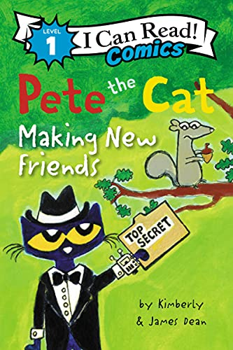 Pete the Cat: Making New Friends: Secret Agent Meow and Squirrel team up on a friendship mission in this Level One I Can Read Comic for ages 4-8 (I Can Read Comics Level 1)