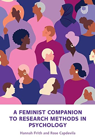 A Feminist Companion to Research Methods in Psychology: Changing the System not the Person