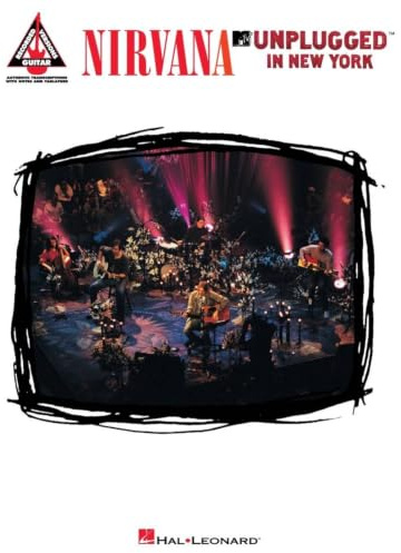 Nirvana Unplugged in New York | Recueil de Chansons Partitions Guitare Tablatures Transcriptions | 14 Morceaux MTV Session Grunge Rock Alternatif | Livre Musique Hal Leonard Guitar Recorded Versions