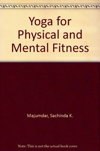 Yoga for Physical and Mental Fitness