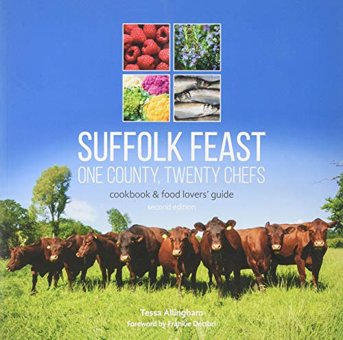 Suffolk Feast 2: One County, Twenty Chefs: Cookbook and Food Lovers' Guide