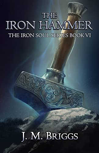 The Iron Hammer (The Iron Soul, Band 6)