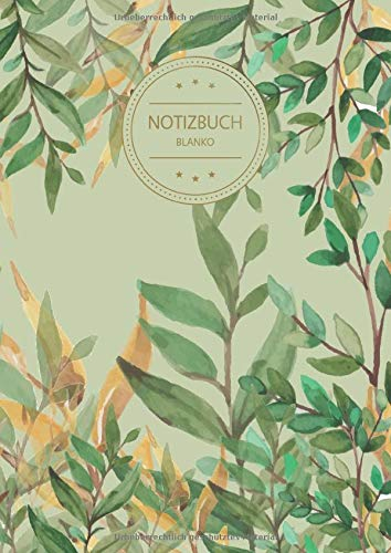 Notizbuch Blanko: Blanko Notizbuch A4 (120 Seiten, Vintage Softcover, Seitenzahlen, Weißes Papier - Dickes Notizheft, Skizzenbuch, Zeichenbuch, Zeichenheft, Blankobuch, Sketchbook) Motiv: Grün Blätter