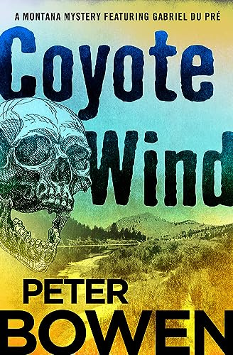 Coyote Wind (The Montana Mysteries Featuring Gabriel Du Pré)