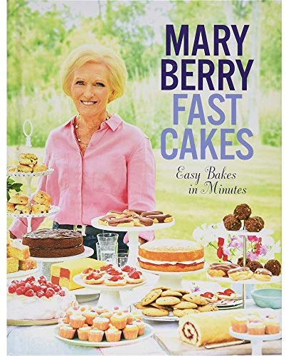 Mary Berry - Fast Cakes