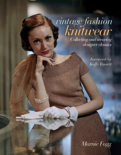Vintage Fashion Knitwear: Collecting and Wearing Designer Classics