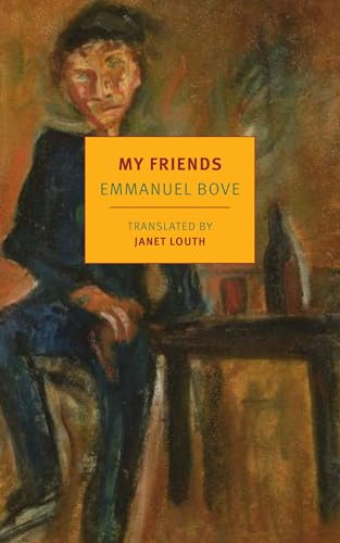 My Friends: Emmanuel Bove (New York Review Books Classics)