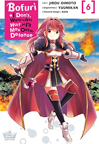 Bofuri: I Don't Want to Get Hurt, so I'll Max Out My Defense., Vol. 6 (manga)