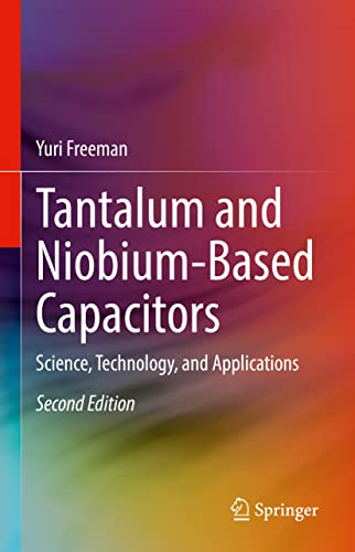 Tantalum and Niobium-Based Capacitors: Science, Technology, and Applications