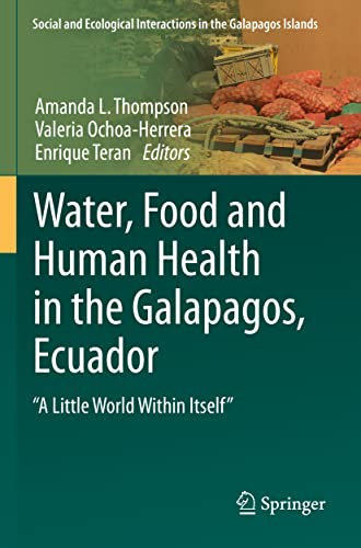 Water, Food and Human Health in the Galapagos, Ecuador: A Little World Within Itself (Social and Ecological Interactions in the Galapagos Islands)