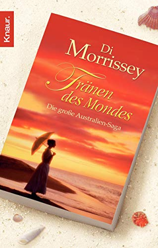 Tränen des Mondes: Die große Australien-Saga