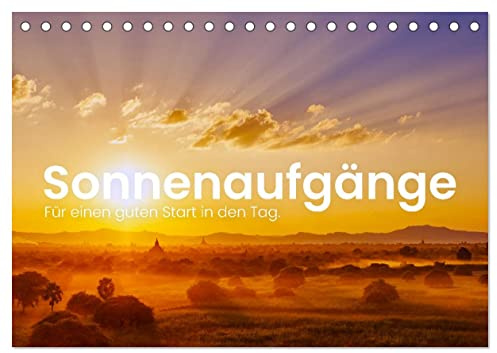 Sonnenaufgänge - Für einen guten Start in den Tag. (Tischkalender 2026 DIN A5 quer), CALVENDO Monatskalender: Während der Rest der Welt noch schläft. (CALVENDO Natur)