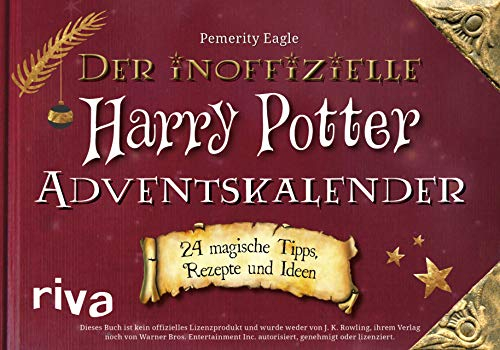 Der inoffizielle Harry Potter Adventskalender: 24 zauberhafte Tipps, Rezepte und Ideen