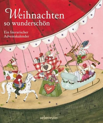 Weihnachten so wunderschön - Ein literarischer Adventskalender