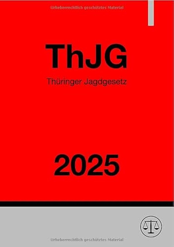 Thüringer Jagdgesetz - ThJG 2025: DE
