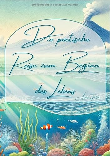 Die poetische Reise zum Beginn des Lebens