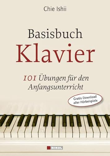 Basisbuch Klavier: 101 Übungen für den Anfangsunterricht