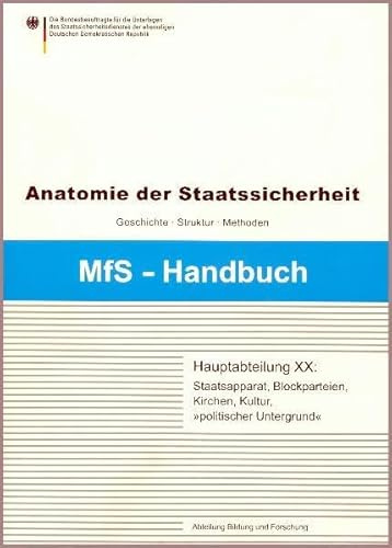 Hauptabteilung XX: Staatsapparat, Blockparteien, Kirchen, Kultur, politischer Untergrund (MfS-Handbuch: Anatomie der Staatssicherheit - Geschichte, Struktur und Methoden)