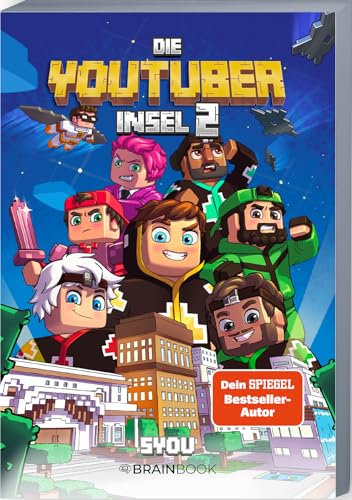 Die Youtuber Insel 2: Aufstieg des Lotus-Clans (SYou) (Die YouTuber Insel - Das YouTuber-Abenteuer im Blockuniversum, Band 2)