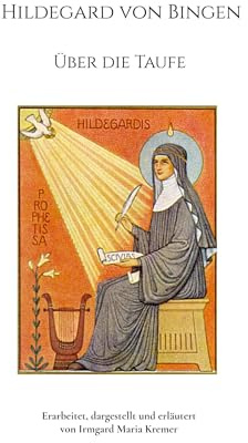 Hildegard von Bingen - Über die Taufe